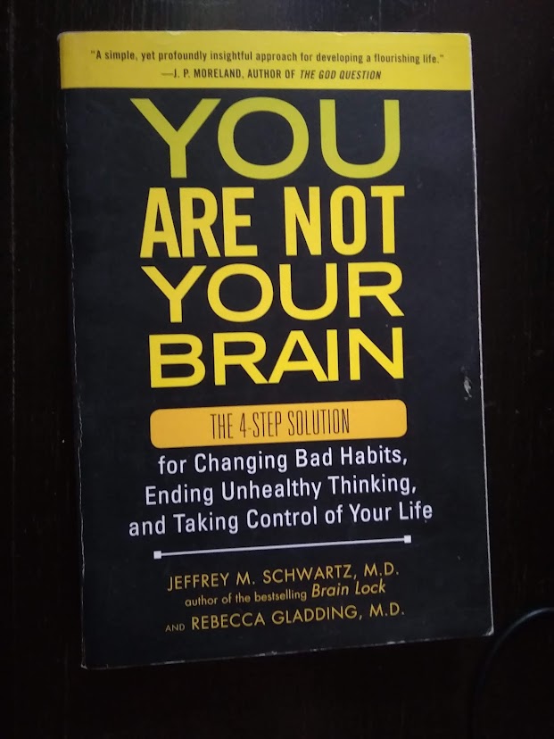 'You Are Not Your Brain': hacking the brain using the mind? A summary+review: Part 2